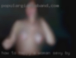 How to happy a woman sexy by fuck from Sparta WI?